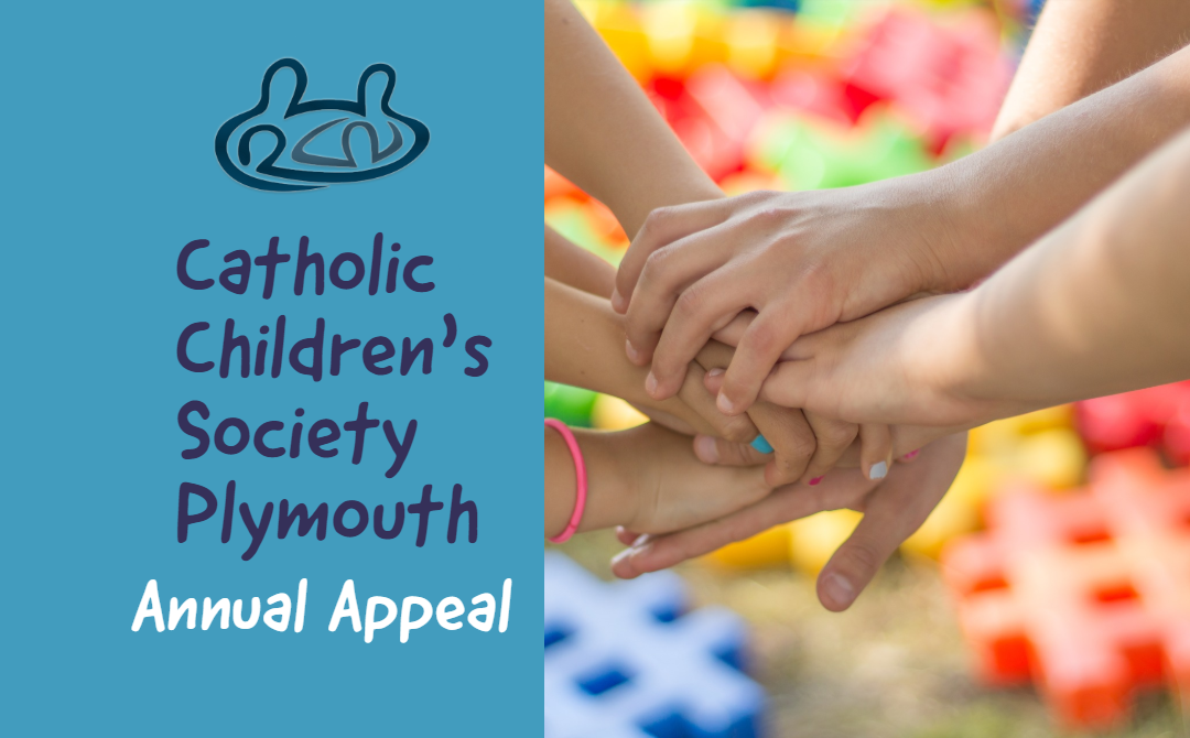 Catholic Children’s Society Plymouth: Annual Appeal